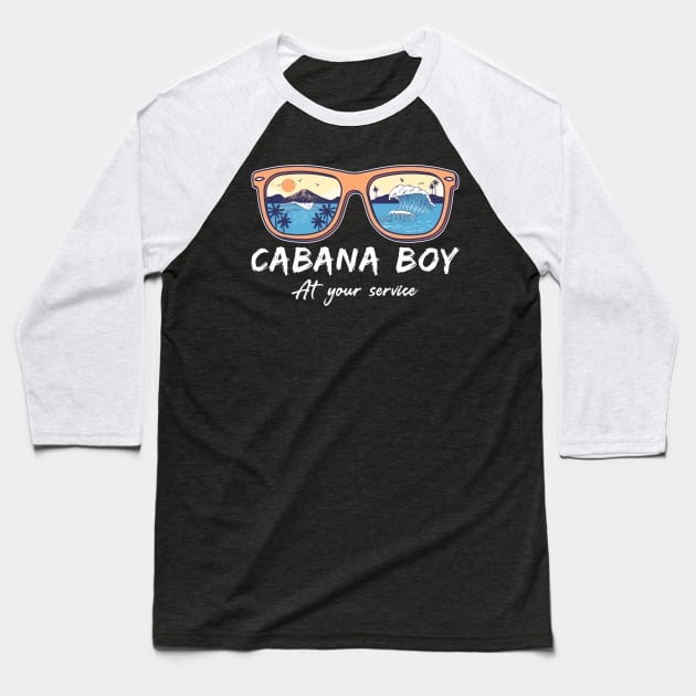 Cabana Boy At Your Service pool party Baseball T-Shirt by unaffectedmoor